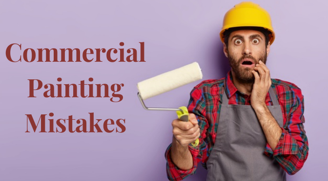 Commercial Painting Mistakes