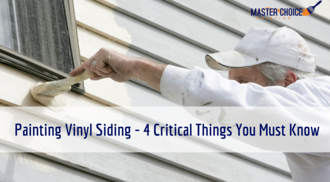 Painting Vinyl Siding – 4 Critical Things You Must Know
